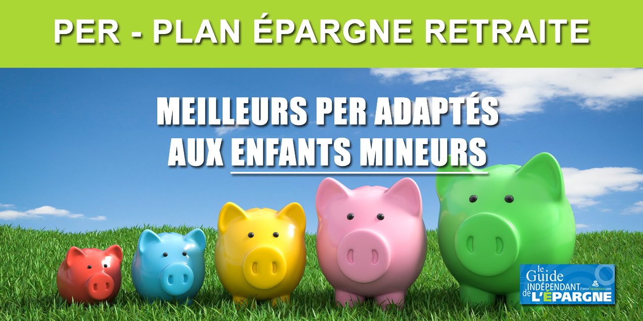 La souscription de PER enfant mineur interdite en 2024 ?