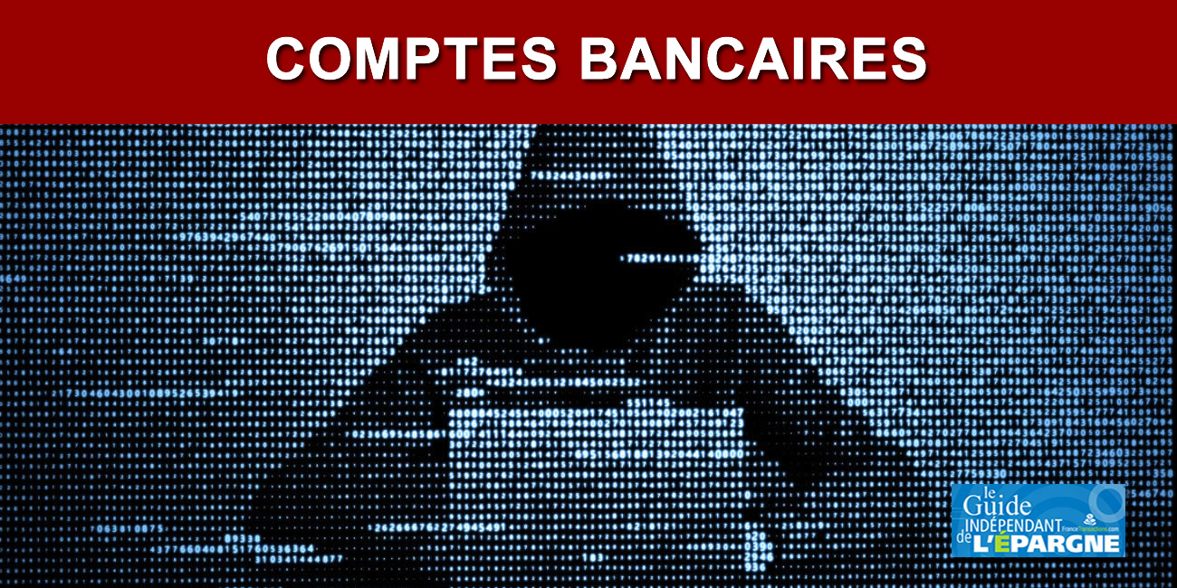 Piratage de comptes bancaires : les données de 1,2 million de comptes bancaires consultés illégalement