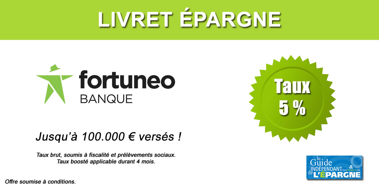Taux boosté de 5 % sur le livret épargne Fortuneo