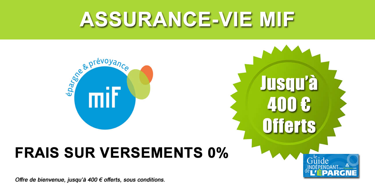 Assurance-vie MIF : jusqu'à 400€ offerts à saisir avant le 15 décembre 2023