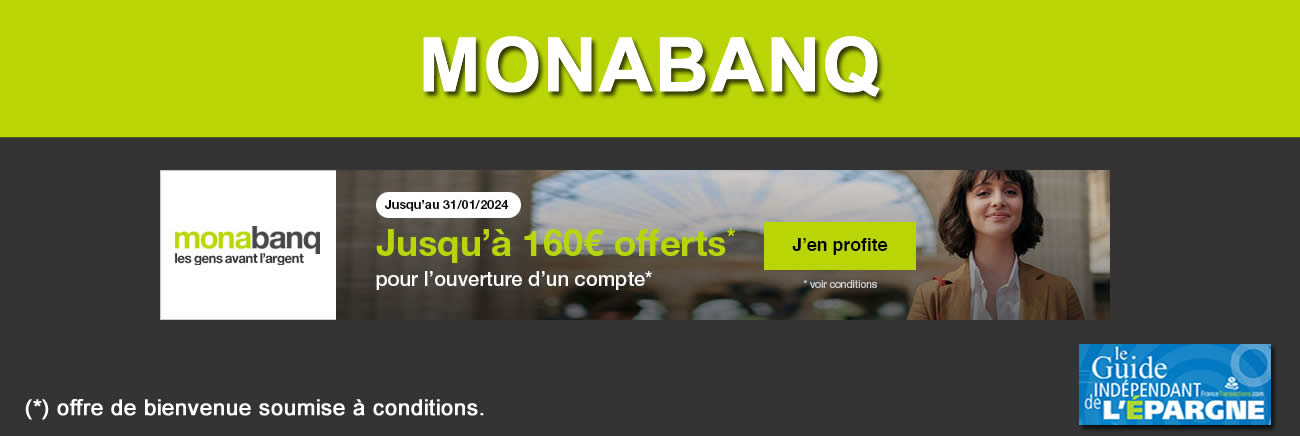 Monabanq : jusqu'à 160 euros offerts à saisir avant le 31 janvier 2024