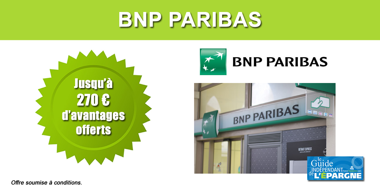 Banque : jusqu'à 270 euros offerts chez BNP Paribas